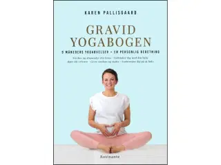Gravidyogabogen - 9 måneders yogaøvelser