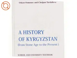 A History of Kyrgyzstan af Oskon Osmanov and Cholpon Turdalieva (bog)