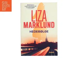 Hedebølge : krimi af Liza Marklund (Bog)