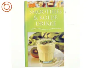 Smoothies & kolde drikke : Sunde og lækre drikke til enhver lejlighed af Ambridge Christine (Bog)