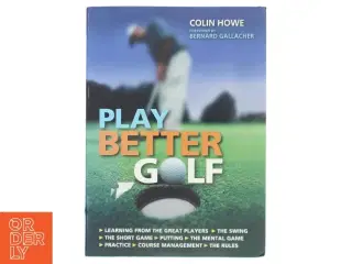 Play Better Golf af Colin Howe (Bog)