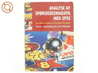 Analyse af spørgeskemadata med SPSS : teori, anvendelse og praksis af Thorbjørn Knudsen (f. 1955-04-09) (Bog)