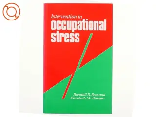 Intervention in occupational stress : a handbook of counselling for stress at work (Bog)