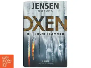 'Oxen - De frosne flammer' af Jens Henrik Jensen (bog) fra Politikens Forlag