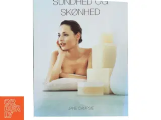 Sundhed og skønhed af Jane Campsie (Bog)