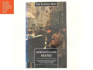 Morgendagens mand : roman af Ebbe Kløvedal Reich (Bog)