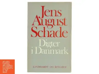 Bog af Jens August Schade &#39;Digter i Danmark&#39; fra Lindhardt og Ringhof