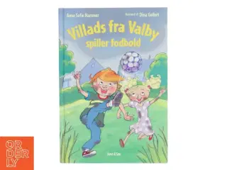 Villads fra Valby spiller fodbold af Anne Sofie Hammer (Bog)