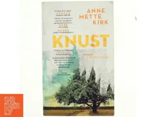Knust : roman af Anne Mette Kirk (Bog)