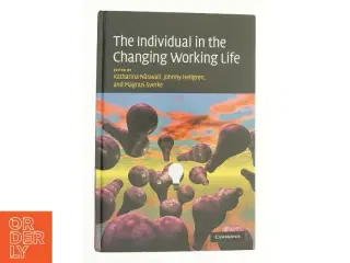 The individual in the changing working life (Bog)