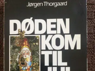 Jørgen Thorgaard : Døden kom til jul