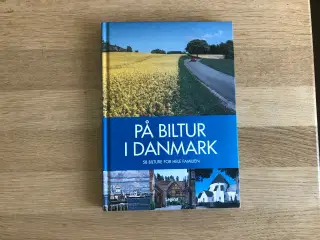 På Biltur i DANMARK - 58 Bilture for hele familien