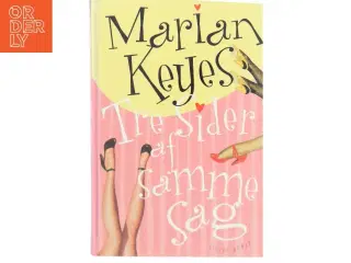 Tre sider af samme sag af Marian Keyes (Bog)
