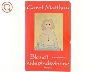 Blandt hulepindsvinene : erindringer af Carol Matthau (Bog) fra Borgen