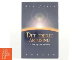 Det tredje årtusind : den ny tids historie af Ken Carey (Bog)