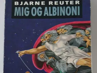 Mig og Albinoni. Af Bjarne Reuter