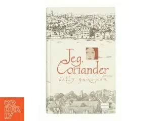 Jeg, Coriander af Sally Gardner (Bog)