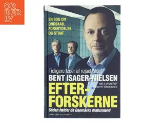 Efterforskerne : sådan fælder de Danmarks drabsmænd af Bent Isager-Nielsen (Bog)