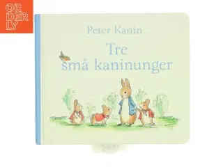 Peter Kanin - tre små kaninunger af Beatrix Potter (Bog)