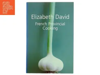French Provincial Cooking af Elizabeth David (Bog)