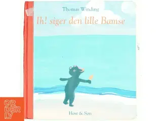 Ih! siger den lille bamse af Thomas Winding