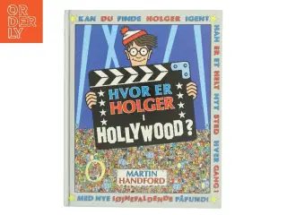 Hvor er Holger i Hollywood? af Martin Handford (Bog)