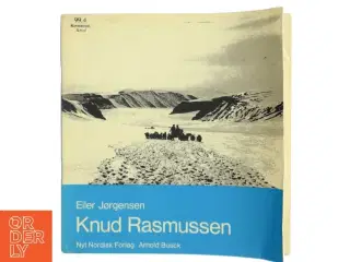 Knud Rasmussen bog fra Nyt Nordisk Forlag Arnold Busck