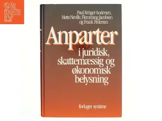 Anparter i juridisk, skattemæssig og økonomisk belysning af Paul Krüger Andersen (Bog)