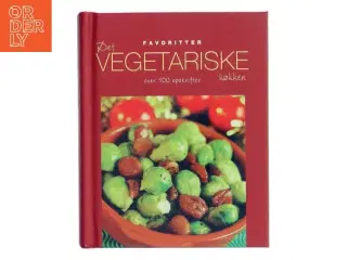 Favoritter Det Vegetariske Køkken af &lt;Bogforfattere ikke angivet< (Bog)