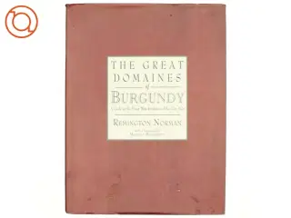 The Great Domaines of Burgundy af Remington Norman (Bog)