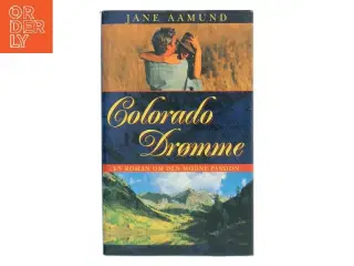 Colorado Drømme af Jane Aamund (Bog)