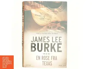 En rose fra Texas : roman, krimi af James Lee Burke (Bog)