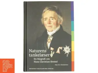 Naturens tankelæser : en biografi om Hans Christian Ørsted. Bind 2 af Dan Ch. Christensen (f. 1941) (Bog)