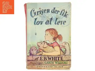Grisen der fik lov at leve af E.B. White (Bog)