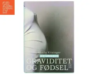 Graviditet og fødsel af Sheila Kitzinger (Bog)