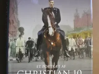 rytterkongen - et portræt af christian 10., af knu
