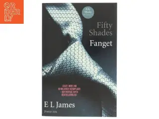 Fifty shades. Bind 1, Fanget af E. L. James (Bog)