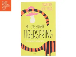 Mit livs største tigerspring : en barselsdagbog af Charlotte Heje Haase (Bog)