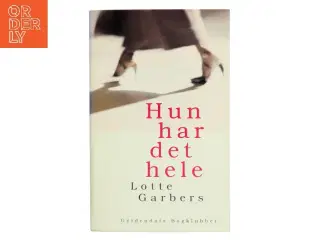 Hun har det hele af Lotte Garbers (Bog)