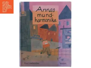 Annas mundharmonika af Eva Lindstrm (Bog) fra Sesam