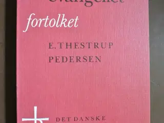 markusevangeliet fortolket, af e. thestrup peterse