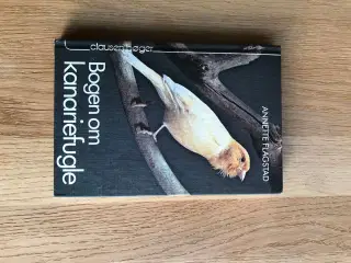 Bogen om kanariefugle  Annette Flagstad