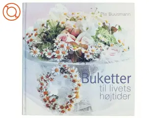 Buketter til livets højtider