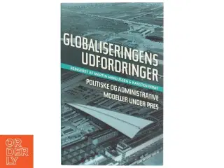 Globaliseringens udfordringer : politiske og administrative processer under pres (Bog)