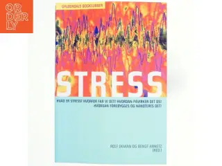 Stress : individet, samfundet, organisationen, molekylerne (Bog)
