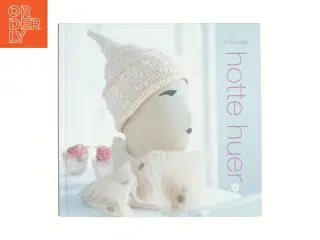 Hotte huer af Lena Blidell (Bog)