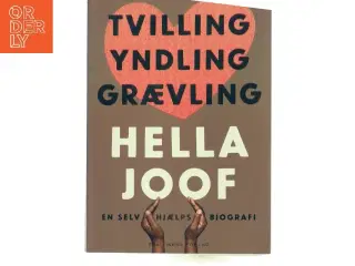 Tvilling, yndling, grævling : en selv(hjælps)biografi af Hella Joof (Bog)