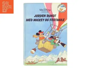 Jorden Rundt med Mickey og Fedtmule af &lt;Bogens forfattere< (Bog)