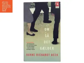 Om så det gælder : roman af Hanne Richardt Beck (Bog)