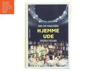 Hjemme Ude af Karl Ove Knausgård (Bog)
